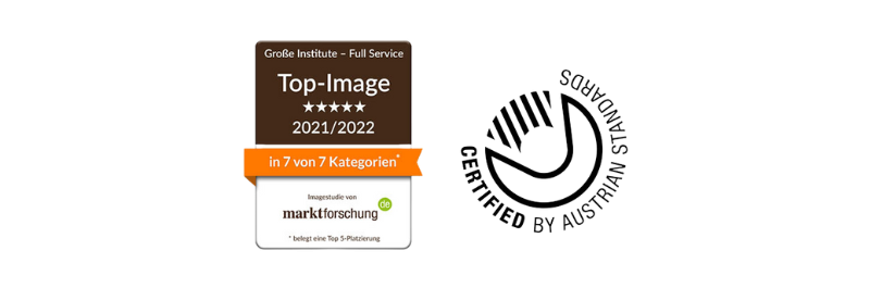 Auszeichnung von marktforschung.de für Top-Image und der Zertifizierung nach österreichischen Standards.